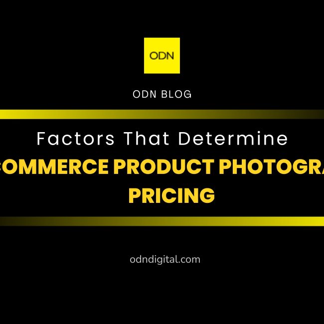 Factors That Determine E-Commerce Product Photography Pricing